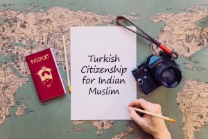 Turkish Citizenship for Indian Muslim